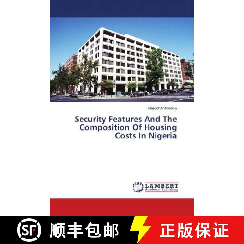 预订 Security Features And The Composition Of Housing Costs In Nigeria [9786139953684]