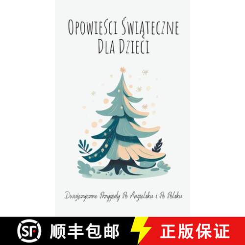 【3-4周达】Opowieści Świąteczne Dla Dzieci: Dwujęzyczne Przygody Po Angielsku i P... [9798223925743]