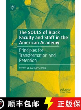 【3-4周达】The SOULS of Black Faculty and Staff in the American Academy : Principles for Transformati... [9783031392283]