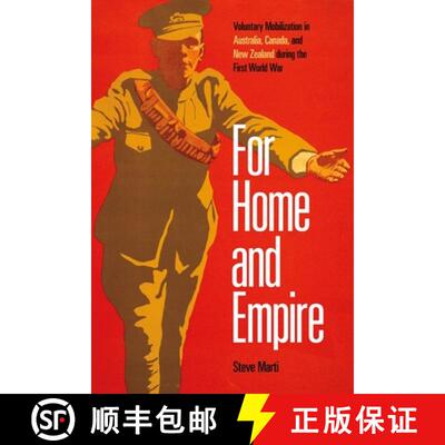 【3-4周达】For Home and Empire: Voluntary Mobilization in Australia, Canada, and New Zealand During t... [9780774861212]