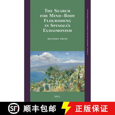 预订 精装 The Search for Mind-Body Flourishing in Spinoza's Eudaimonism [9789004745636]