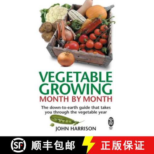【3-4周达】Vegetable Growing Month-by-Month: The down-to-earth guide that takes you through the veget... [9780716021896]