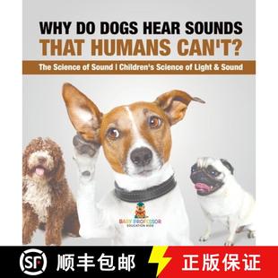 Dogs Sound Humans Can The Sounds 9798869417817 That Why Hear Children Science 3周达 ...