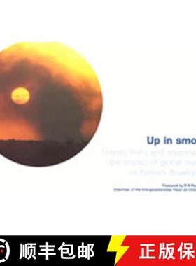 预订 Up in Smoke?: Threats From, and Responses To, the Impact of Global Warming on Human Development [9781899407927]