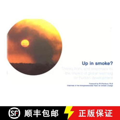 预订 Up in Smoke?: Threats From, and Responses To, the Impact of Global Warming on Human Development [9781899407927]