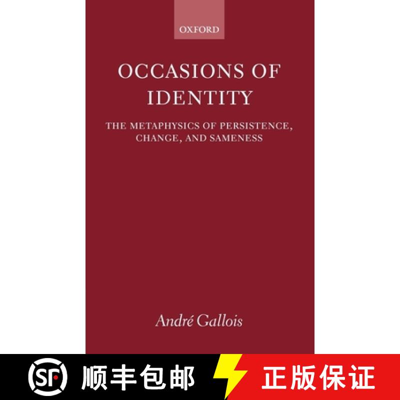 【3-4周达】Occasions of Identity: A Study in the Metaphysics of Persistence, Change, and Sameness [9780199261833]