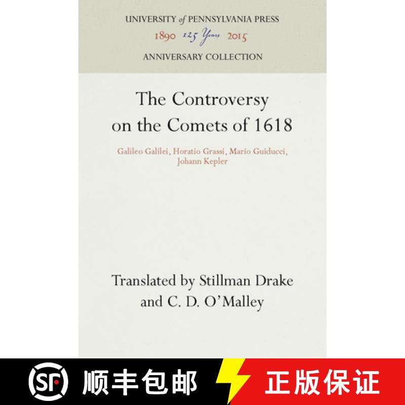 【3-4周达】The Controversy on the Comets of 1618: Galileo Galilei, Horatio Grassi, Mario Guiducci, Jo... [9781512801446]