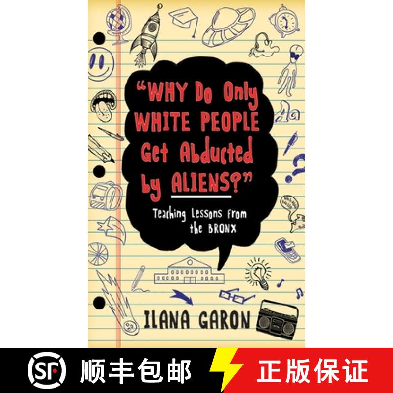 【3-4周达】Why Do Only White People Get Abducted by Aliens?: Teaching Lessons from the Bronx [9781626361133]