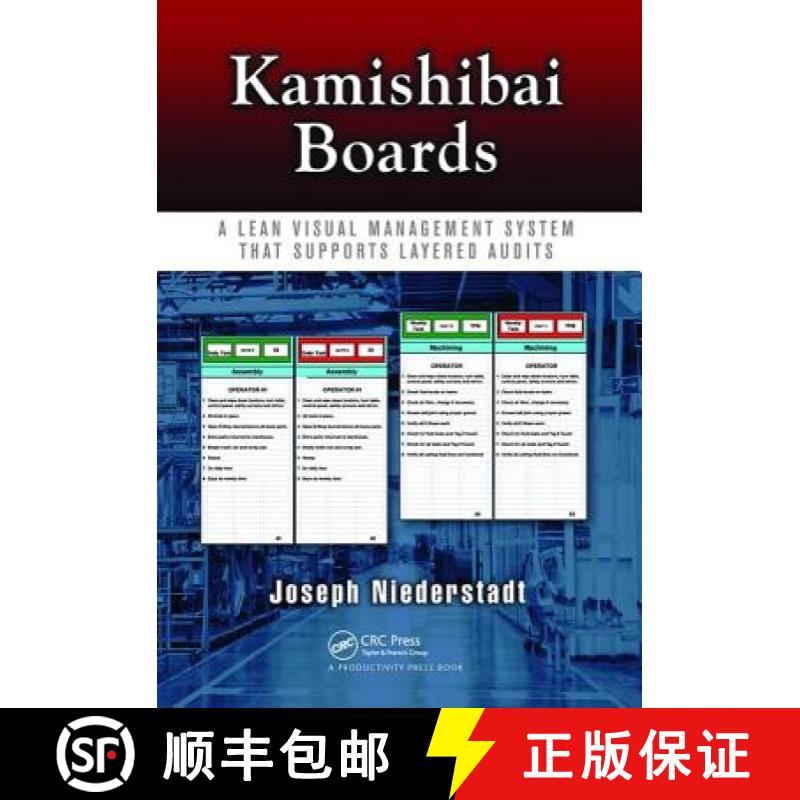 【3-4周达】Kamishibai Boards: A Lean Visual Management System That Supports Layered Audits [9781138463967]
