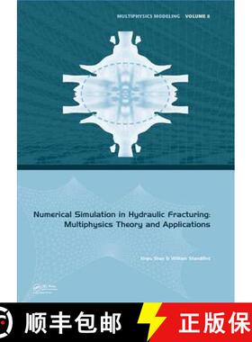 【3-4周达】Numerical Simulation in Hydraulic Fracturing: Multiphysics Theory and Applications [9781138029620]