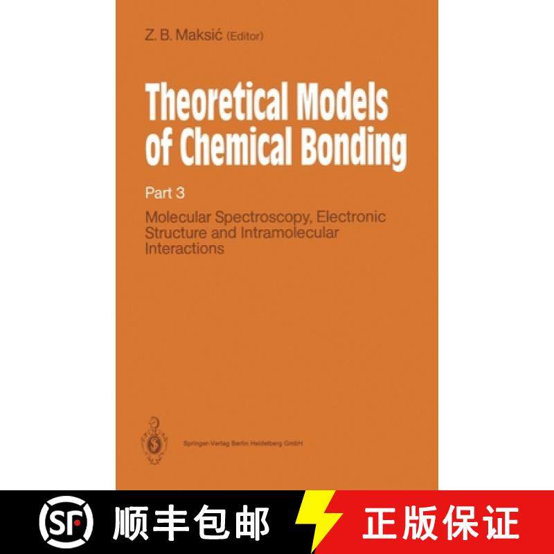 【3-4周达】Theoretical Models of Chemical Bonding : Part 3: Molecular Spectroscopy, Electronic Struct... [9783540522522]