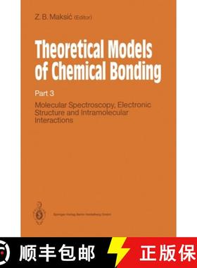 【3-4周达】Theoretical Models of Chemical Bonding : Part 3: Molecular Spectroscopy, Electronic Struct... [9783540522522]