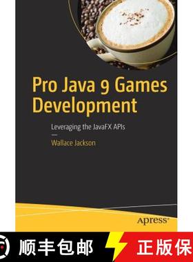 预订 Pro Java 9 Games Development : Leveraging the JavaFX APIs [9781484209745]