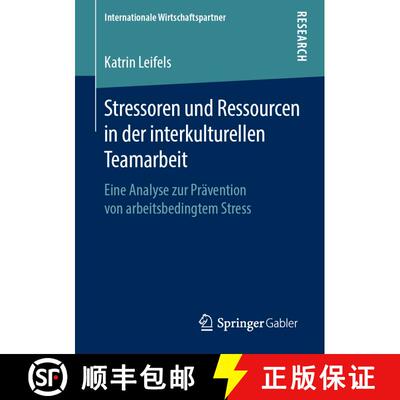 【3-4周达】Stressoren und Ressourcen in der interkulturellen Teamarbeit : Eine Analyse zur Präventio... [9783658260088]
