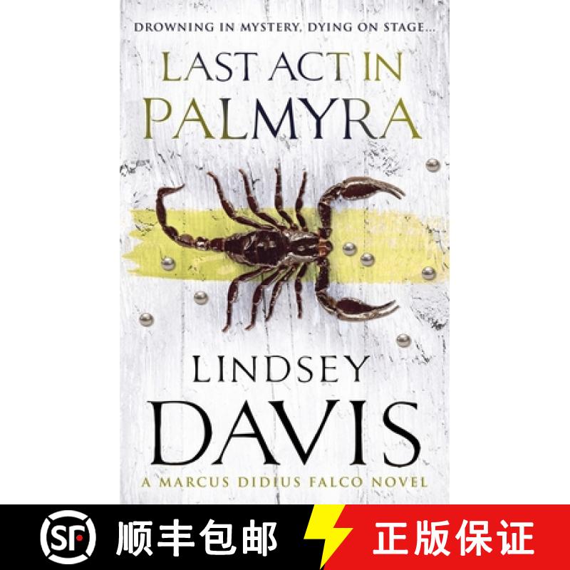 【3-4周达】Last Act In Palmyra: (Marco Didius Falco: book VI): a compelling and captivating historica... [9780099515128]