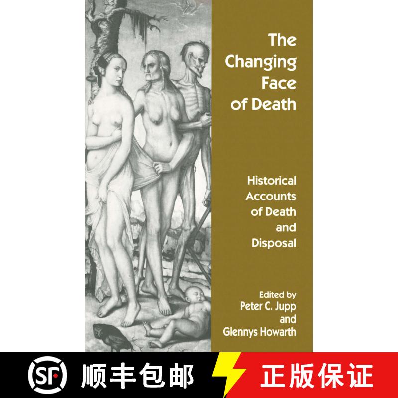 【3-4周达】The Changing Face of Death : Historical Accounts of Death and Disposal [9781349253029]