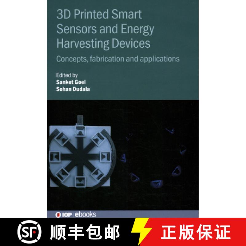 【3-4周达】3D Printed Smart Sensors and Energy Harvesting Devices : Concepts, fabrication and applica... [9780750353496]