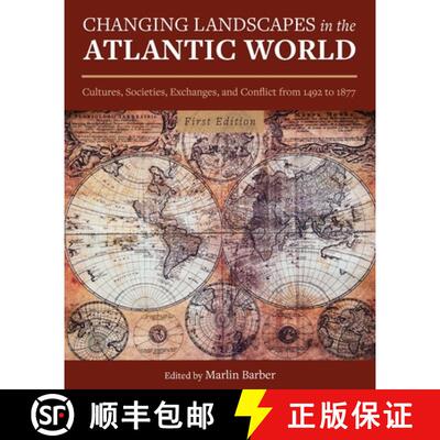 预订 Changing Landscapes in the Atlantic World – Cultures, Societies, Exchanges, and Conflict from 1... [9781516585229]