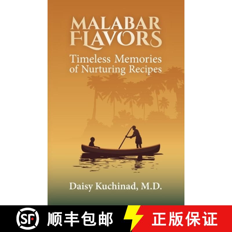 【2-3周达】Malabar Flavors: Timeless Memories of Nurturing Recipes [9781734182217]