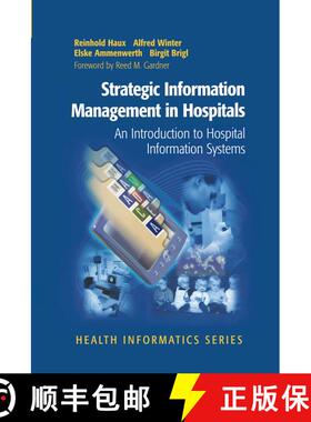 【3-4周达】精装 Strategic Information Management in Hospitals : An Introduction to Hospital Informati... [9780387403564]