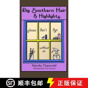 【3-4周达】Big Southern Hair & Highlights: Please Don't Dye Without Us [9781535608176]