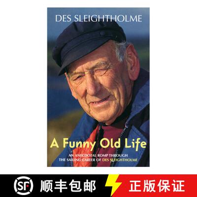 【3-4周达】A Funny Old Life: An Anecdotal Romp Through the Sailing Career of Des Sleightholme [9780713658927]