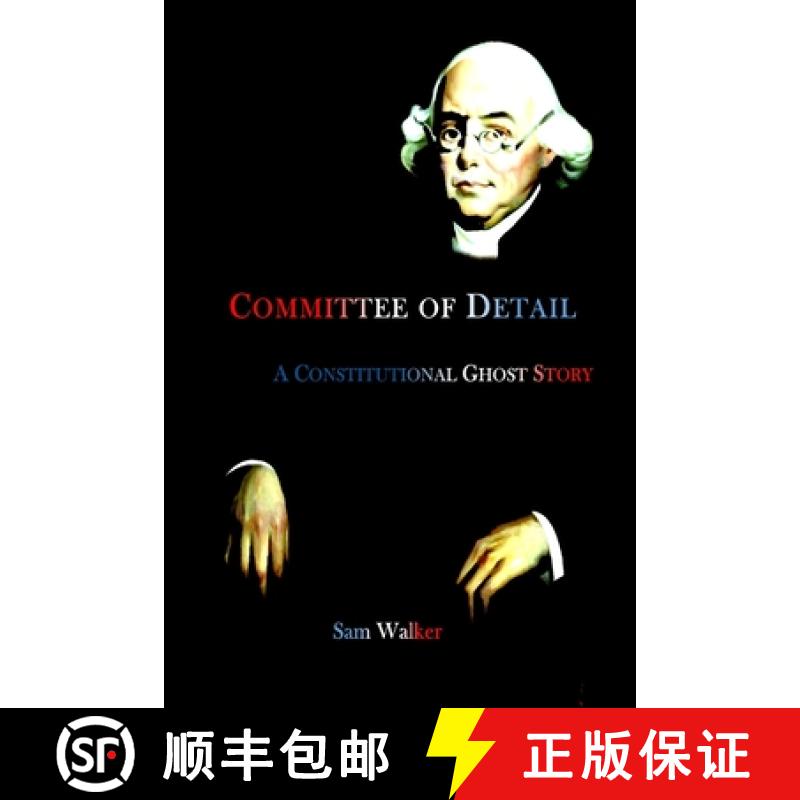 【2-3周达】Committee of Detail A Constitutional Ghost Story [9780578707419]