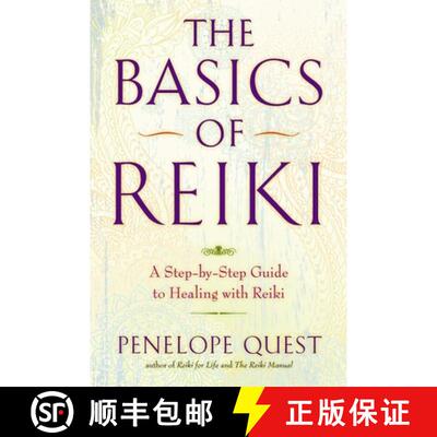 【3-4周达】The Basics of Reiki: The Basics of Reiki: A Step-by-Step Guide to Healing with Reiki [9780399162206]