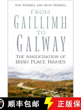 【3-4周达】From Gaillimh to Galway: The Anglicisation of Irish Place Names [9781803993423]