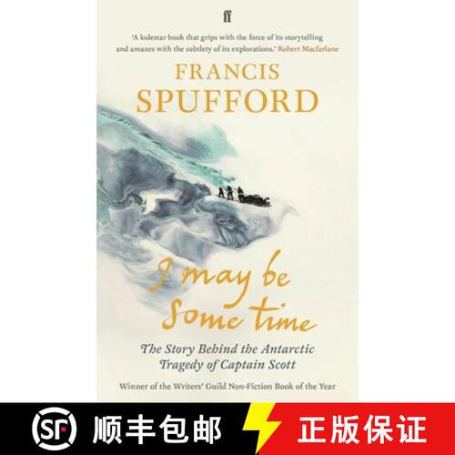 预订 I May Be Some Time: The Story Behind the Antarctic Tragedy of Captain Scott [9780571346783]