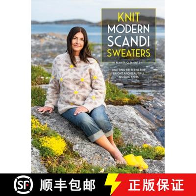 【2-3周达】Knit Modern Scandi Sweaters: Knitting Patterns for Bright and Beautiful Nordic Knits [9781446314395]