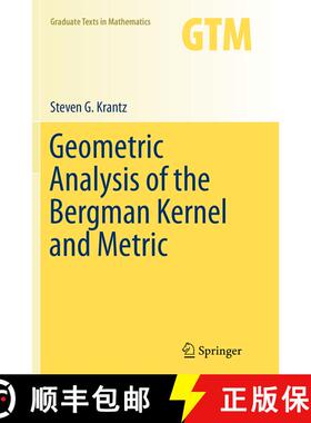 【3-4周达】Geometric Analysis of the Bergman Kernel and Metric (Softcover reprint of the original 1st... [9781493944293]