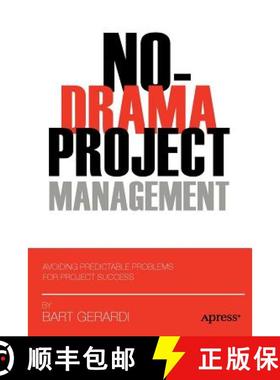 【3-4周达】No-Drama Project Management : Avoiding Predictable Problems for Project Success [9781430239901]