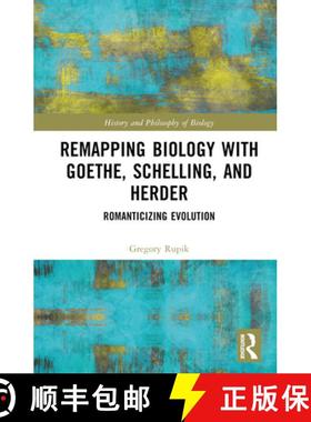 【3-4周达】Remapping Biology with Goethe, Schelling, and Herder: Romanticizing Evolution [9781032582795]