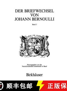 【3-4周达】Der Briefwechsel Von Johann I Bernoulli: Band 3 Der Briefwechsel Mit Pierre Varignon. Zwei... [9783764326371]