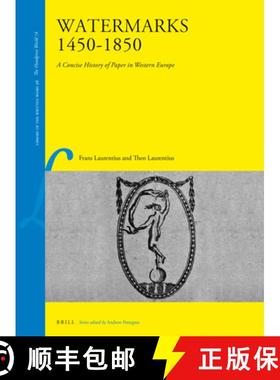 预订 Watermarks 1450-1850: A Concise History of Paper in Western Europe [9789004506831]