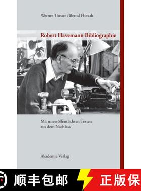 【3-4周达】Robert Havemann Bibliographie: Mit Unveroeffentlichten Texten Aus Dem Nachlass [9783050041834]
