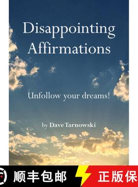 Disappointing Affirmations : Unfollow your dreams! [9781797226668]