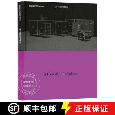 现货 科林·格林伍德摄影集 How to Disappear: A Photographic Portrait of Radiohead [9781399817844]