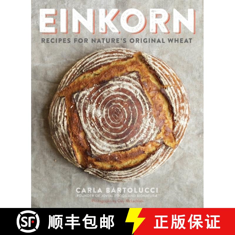 【3-4周达】Einkorn: Recipes for Nature's Original Wheat: A Cookbook [9780804186476]