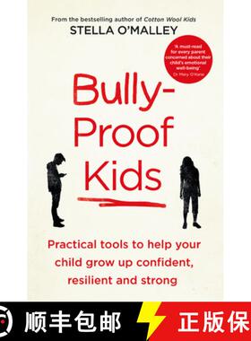【3-4周达】Bully-Proof Kids: Practical Tools to Help Your Child to Grow Up Confident, Resilient and S... [9781800750616]