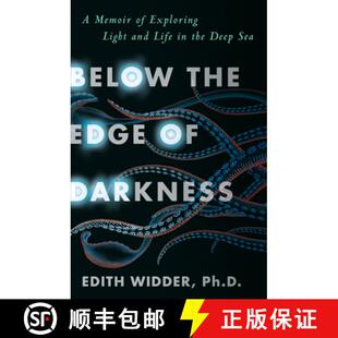 【3-4周达】Below the Edge of Darkness: A Memoir of Exploring Light and Life in the Deep Sea [9780525509240]