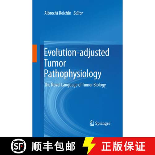 【3-4周达】Evolution-adjusted Tumor Pathophysiology: : The Novel Language of Tumor Biology [9789400797871]