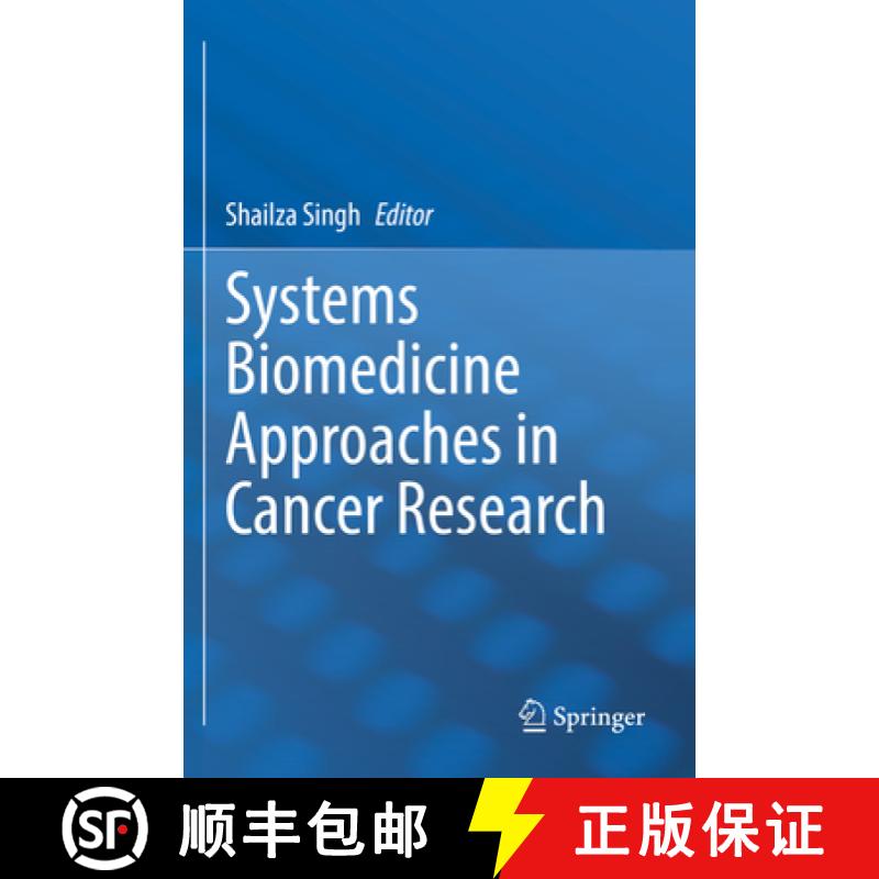 【3-4周达】Systems Biomedicine Approaches in Cancer Research [9789811919558]