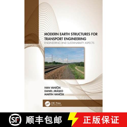 【3-4周达】Modern Earth Structures for Transport Engineering: Engineering and Sustainability Aspects [9780367546038]