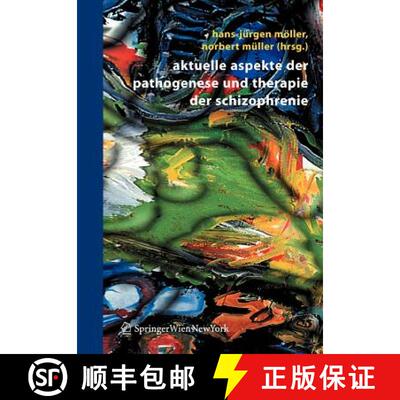 【3-4周达】Aktuelle Aspekte der Pathogenese und Therapie der Schizophrenie [9783211290439]