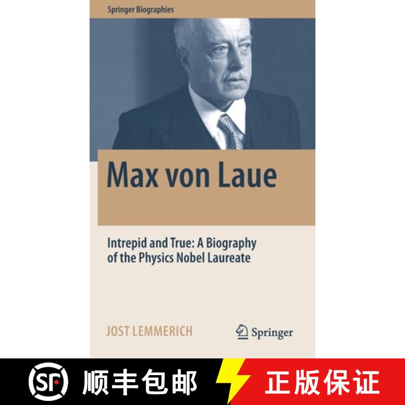 【3-4周达】Max von Laue : Intrepid and True: A Biography of the Physics Nobel Laureate [9783030946982]