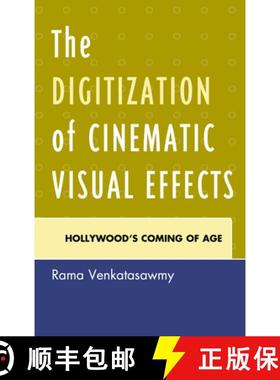 预订 The Digitization of Cinematic Visual Effects : Hollywood's Coming of Age [9780739197660]