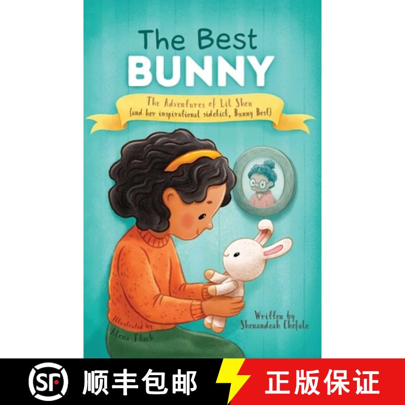【2-3周达】The Best Bunny: The Adventures of Lil Shen and Her Inspirational Sidekick Bunny Best [9798990059412]