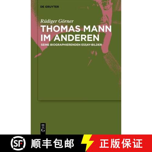 【3-4周达】精装 Thomas Mann im Anderen – Seine biographierenden Essay–Bilder [9783110738841]